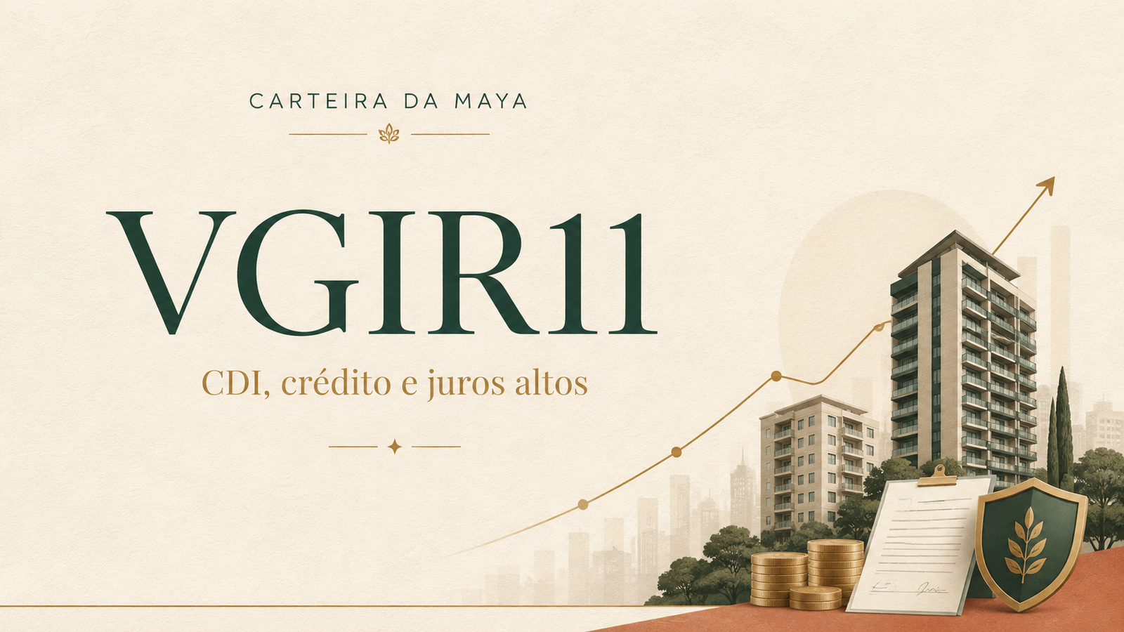 VGIR11: por que coloquei um fundo de CDI na carteira da Maya
